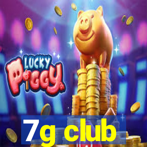 7g club